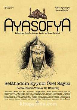 Ayasofya Dergisi Sayı 8- Selahaddin Eyyubi Özel Sayısı