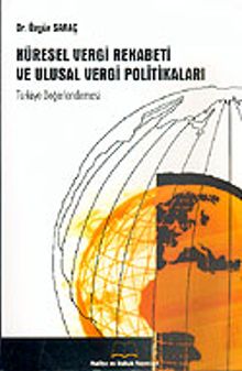 Küresel Vergi Rekabeti ve Ulusal Vergi Politikaları