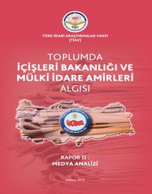 Toplumda içişleri Bakanlığı ve Mülki idare Amirleri Algısı Rapor II Medya Analizi