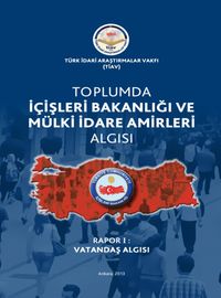 Toplumda içişleri Bakanlığı ve Mülki idare Amirleri Algısı Rapor I Vadandaş Algısı