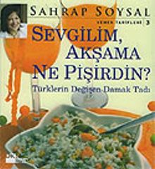 Sevgilim, Akşama Ne Pişirdin?