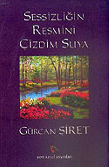 Sessizliğin Resmini Çizdim Suya