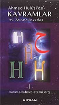 Ahmed Hulusi' de Kavramlar -H-1-