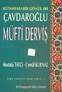 Çavdaroğlu Müfti Derviş Kütahyalı Bir Gönül Eri - Prof. Dr. Cemal Kurnaz