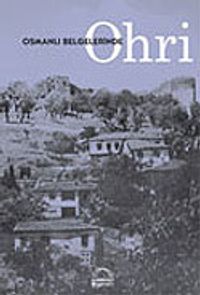 Osmanlı Belgelerinde Ohri