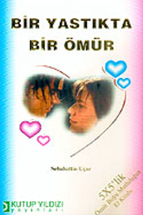 Bir Yastıkta Bir Ömür