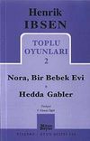 Toplu Oyunları 2 / Nora - Bir Bebek Evi - Hedda Gabler