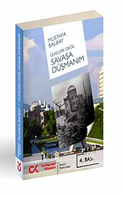Ülkelere Değil Savaşa Düşmanım