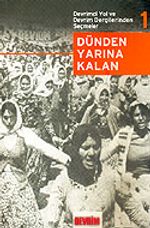 Dünden Yarına Kalan / Devrimci Yol ve Devrim Dergilerinden Seçmeler 1