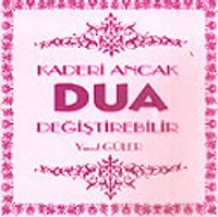 Kaderi Ancak Dua Değiştirebilir