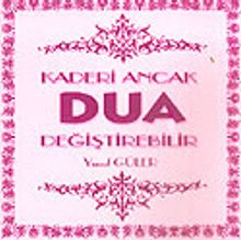 Kaderi Ancak Dua Değiştirebilir