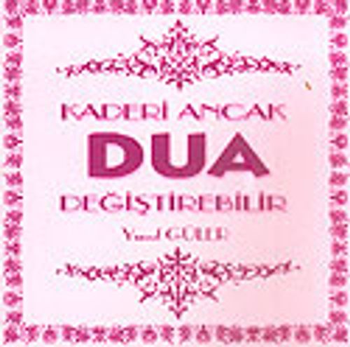 Kaderi Ancak Dua Değiştirebilir