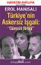 Türkiye'nin Askersiz İşgali: Gümrük Birliği / Hayatım Avrupa / 3. Kitap