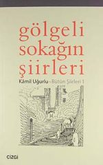Gölgeli Sokağın Şiirleri - Bütün Şiirleri 1