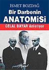 Bir Darbenin Anatomisi / Celal Bayar Anlatıyor