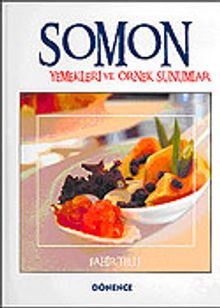 Somon Yemekleri ve Örnek Sunumlar