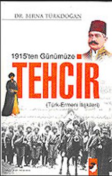 1915'ten Günümüze Tehcir / Türk Ermeni İlişkileri - Berna Türkdoğan