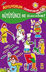Büyüyünce Ne Olacağım / Boyama Kitabı