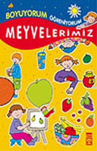 Meyvelerimiz / Boyama Kitabı