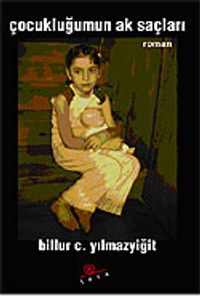 Çocukluğumun Ak Saçları