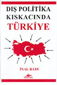 Dış Politika Kıskacında Türkiye