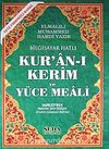 Kur'an-ı Kerim ve Yüce Meali / Bilgisayar Hatlı - Fihristli - Cami Boy (Kod:151)
