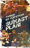 Tarihin En C&uuml;r'etkar Suikast Planı