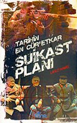 Tarihin En Cür'etkar Suikast Planı