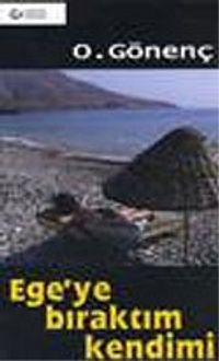 Ege'ye Bıraktım Kendimi
