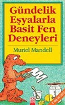 Gündelik Eşyalarla Basit Fen Deneyleri