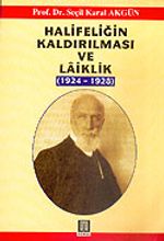 Halifeliğin Kaldırılması ve Laiklik 1924-1928