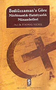 Bediüzzaman'a Göre Müslümanlık-Hıristiyanlık Münasebetleri