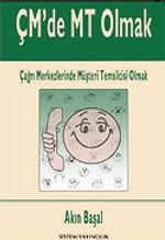 ÇM'de MT Olmak / Çağrı Merkezlerinde Müşteri Temsilcisi Olmak