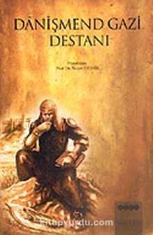 Danişmend Gazi Destanı - Bilinmeyen Yazar