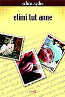 Elimi Tut Anne