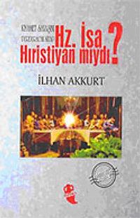 Hz. İsa Hıristiyan mıydı?