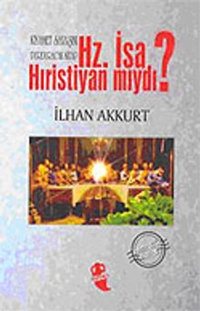 Hz. İsa Hıristiyan mıydı?