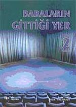Babaların Gittiği Yer