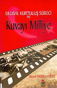 Ulusal Kurtuluş Süreci Kuvayı Milliye