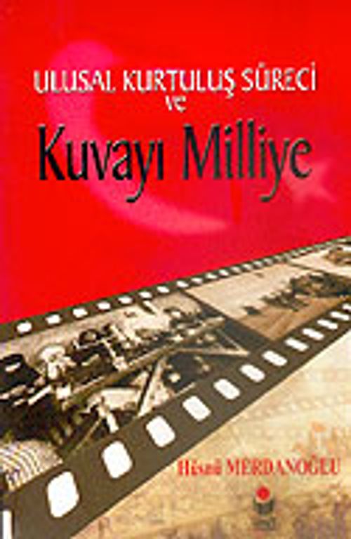 Ulusal Kurtuluş Süreci Kuvayı Milliye