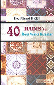 40 Hadis'te İbret Verici Kıssalar