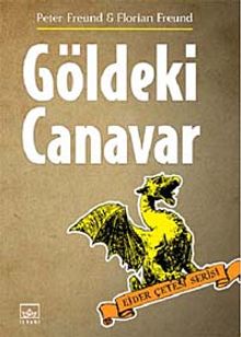 Göldeki Canavar / Ejder Çetesi Serisi 2. Kitap