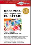 MCSE 2003 Sertifika Programına Hazırlık El Kitabı / MCT, MCSE, MCDBA, MCSD, CTT, CCNA