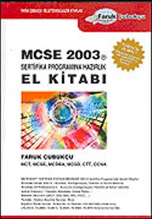 MCSE 2003 Sertifika Programına Hazırlık El Kitabı / MCT, MCSE, MCDBA, MCSD, CTT, CCNA