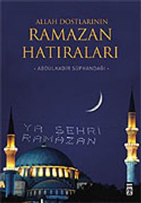 Allah Dostlarının Ramazan Hatıraları