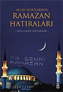 Allah Dostlarının Ramazan Hatıraları