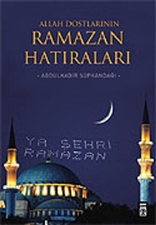 Allah Dostlarının Ramazan Hatıraları