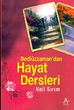 Bediüzzaman'dan Hayat Dersleri