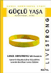 Güçlü Yaşa / Kanserle Hayatta Kalma Mücadelesi Verenlerden İlham Verici Öyküler