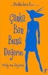 &Ccedil;&uuml;nk&uuml; Ben Buna Değerim / Dedikoducu Kız